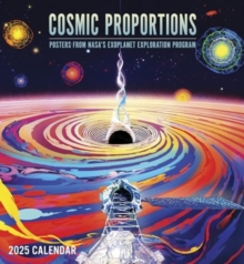 Cosmic Proportions : Posters from NASA's Exoplanet Exploration Program 2025 Wall Calendar