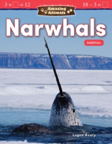 Amazing Animals : Narwhals: Addition Read-along ebook