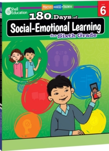 180 Days of Social-Emotional Learning for Sixth Grade : Practice, Assess, Diagnose