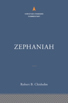 Zephaniah: The Christian Standard Commentary