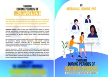 Thriving During Periods of Unemployment : A Comprehensive Guide For Job Seekers