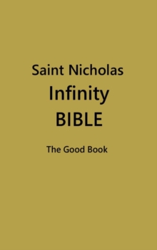 Saint Nicholas Infinity Bible : The Good Book