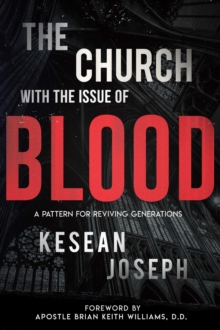 The Church with the Issue of Blood : A Pattern for Reviving Generations