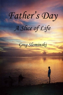 Father's Day : A Slice of Life