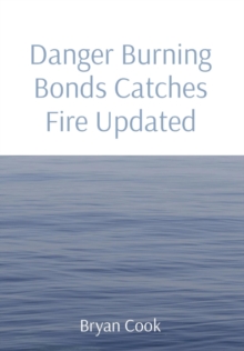 Danger Burning Bonds Catches Fire Updated