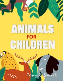 Animals for Children : Color Animals that Children Love