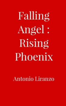 Falling Angel : Rising Phoenix