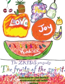 The Zkids presents the fruits of the spirit : The Fruits of the spirit