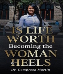 Is Life Worth Becoming The Woman In Heels