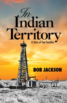 In Indian Territory : A Story of Two Families