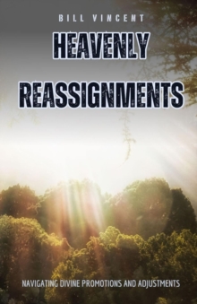 Heavenly Reassignments : Navigating Divine Promotions and Adjustments