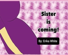 Sister is Coming!