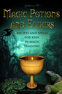 Ingramspark Magic Potions And Elixirs - Recipes And Spells For Kids In Magic Training