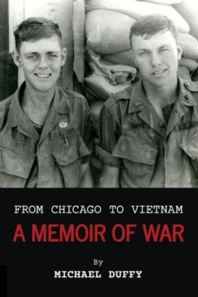 From Chicago to Vietnam : A Memoir of War