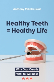 Healthy Teeth = Healthy Life