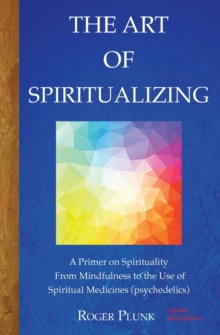 The Art of Spiritualizing : (Special Red Edition)