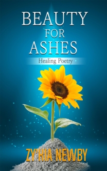 Beauty For Ashes