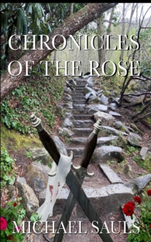 CHRONICLES OF  THE ROSE OF THE ROSE