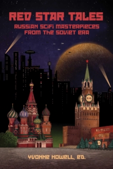 Red Star Tales : 100 Years of Russian Science Fiction