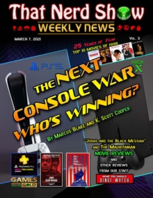 THAT NERD SHOW WEEKLY NEWS: The Next Console War : Who's Winning? - March 7th 2021