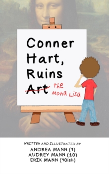 Conner Hart, Ruins Art (The Mona Lisa)