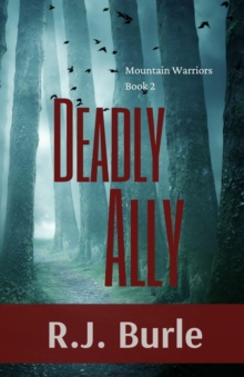 Deadly Ally : Mountain Warriors  Book 2