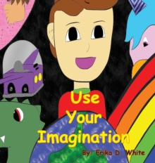 Use Your Imagination