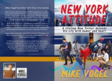 New York Attitude : A Lifetime New Yorker Defends His City With Humor and Heart