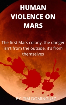 HUMAN VIOLENCE ON MARS