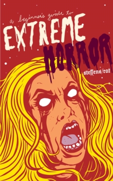 A Beginner's Guide to Extreme Horror