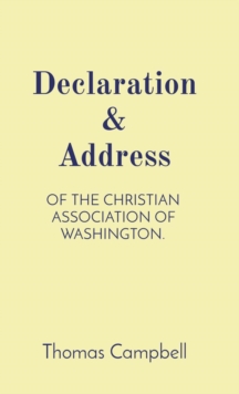 Declaration & Address : OF THE CHRISTIAN ASSOCIATION OF WASHINGTON.