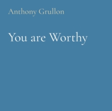 You are Worthy : Bible Quotes to Guide You Through Tough Times