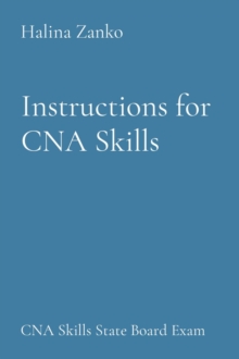 Instructions for CNA Skills : CNA Skills State Board Exam