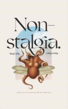 Non-stalgia : A Fiction Anthology