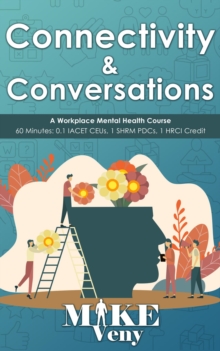 Connectivity & Conversations : A Workplace Mental Health Course