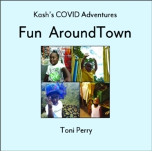 Kash's COVID Adventures Fun Around Town