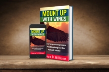 Mount Up With Wings : The Journey of Acceptance And Finding Purpose For Autistic Adults