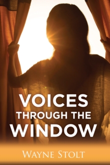 Voices Through the Window