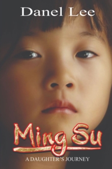 Ming Su : A Daughter's Journey