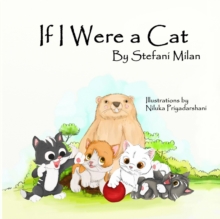 If I Were a Cat: The Rescue Cat Series : Book Three