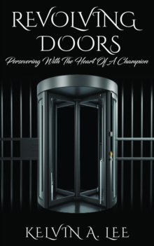 Revolving Doors : Persevering With The Heart Of A Champion