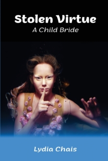 Stolen Virtue : A Child Bride