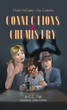 Mickie McKinney : Boy Detective, Connections in Chemistry