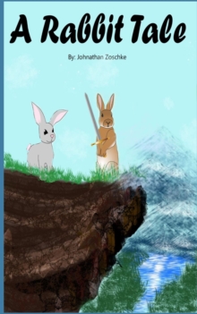 A Rabbit Tale : Book 1