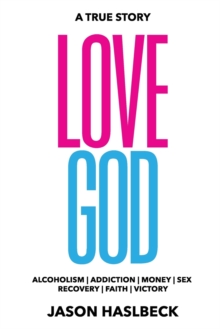 Love God : (A True Story)