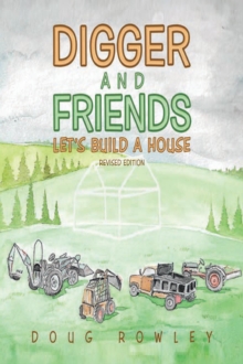 Digger and Friends Let's Build a House