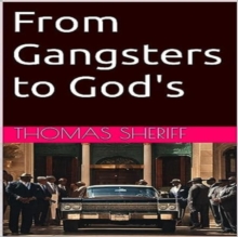 From Gangsters to God's