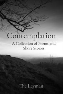 Contemplation : A Collection of Poems and Short Stories