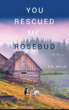 You Rescued Me Rosebud