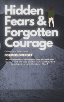 Hidden Fears & Forgotten Courage